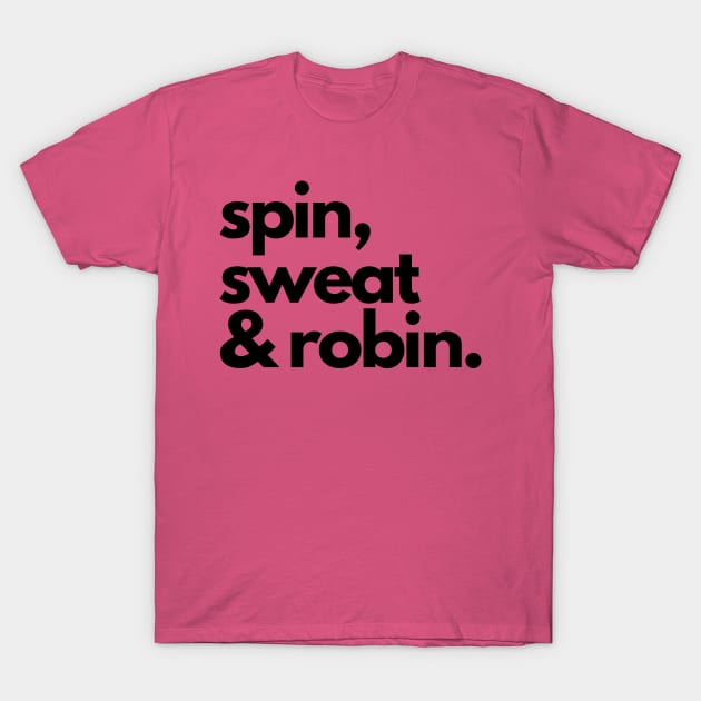 Will Spin for Robin T-Shirt by BaileyRae Designs